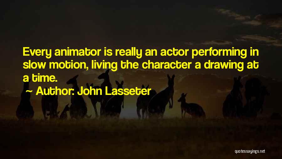 Slow Motion Quotes By John Lasseter