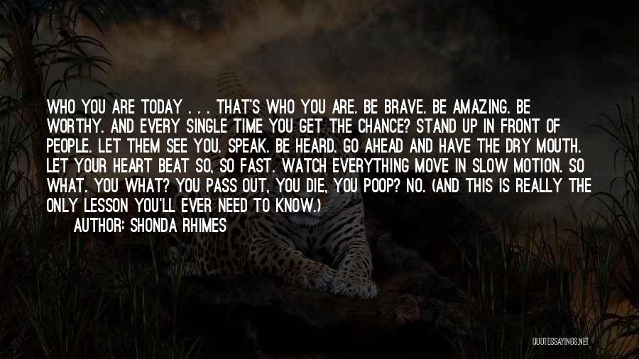 Slow Motion Quotes By Shonda Rhimes