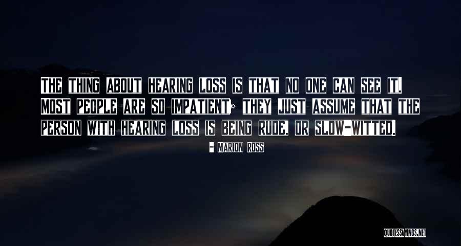 Slow People Quotes By Marion Ross Slow People Quotes By Marion Ross