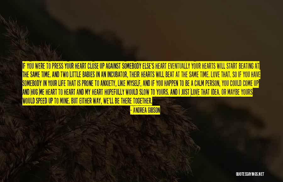 Slow Person Quotes By Andrea Gibson