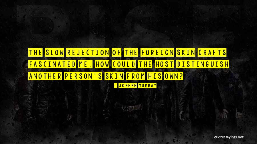 Slow Person Quotes By Joseph Murray