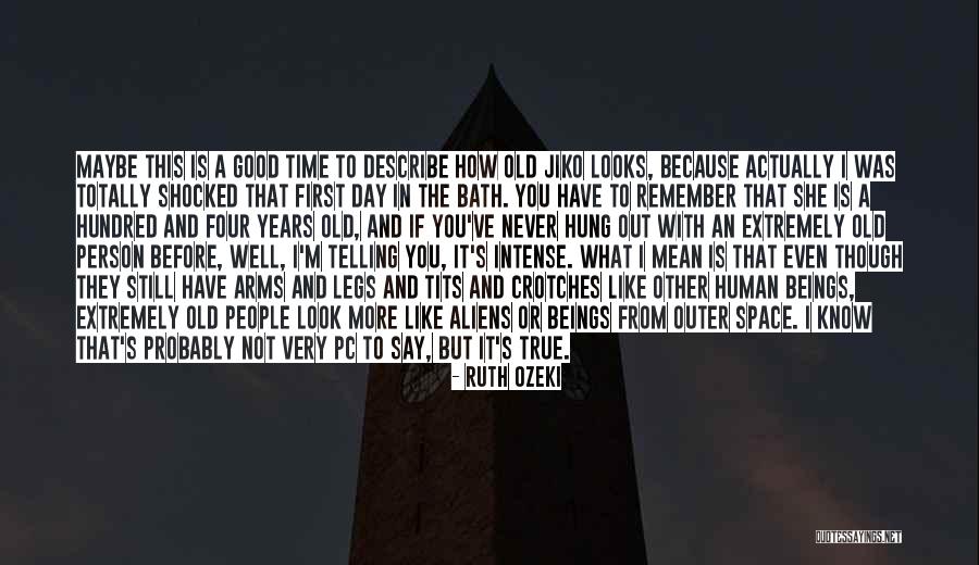 Slow Person Quotes By Ruth Ozeki