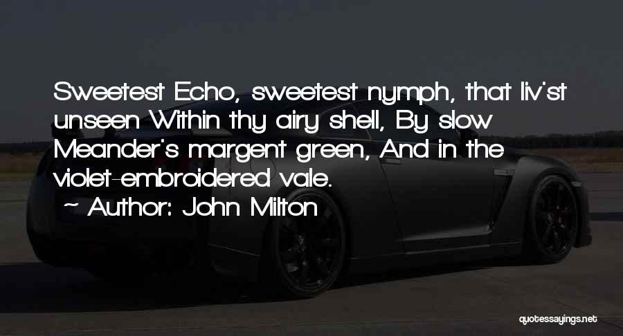 Slow Quotes By John Milton