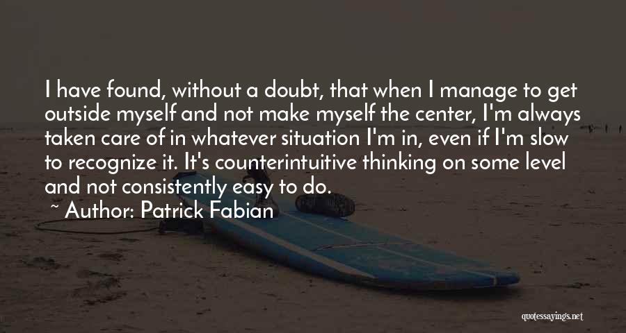 Slow Quotes By Patrick Fabian