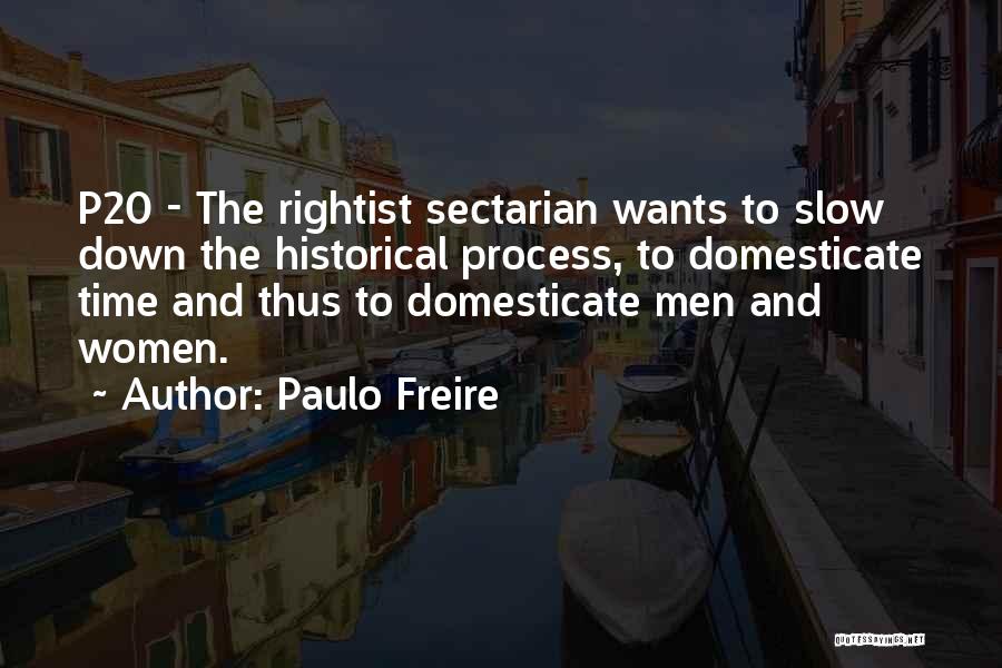 Slow Quotes By Paulo Freire