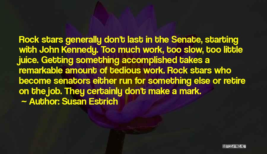 Slow Quotes By Susan Estrich