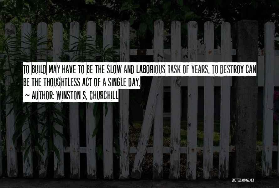 Slow Quotes By Winston S. Churchill