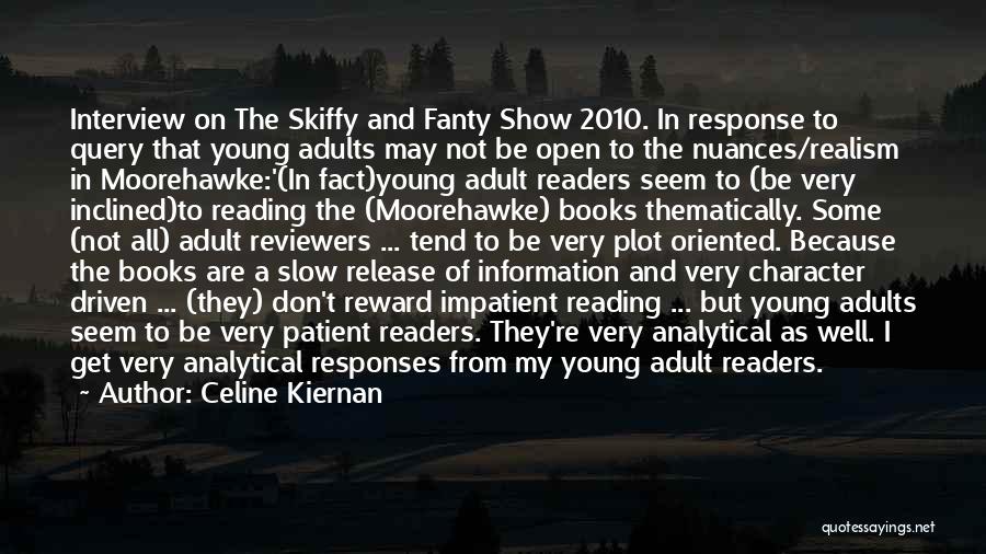 Slow Readers Quotes By Celine Kiernan
