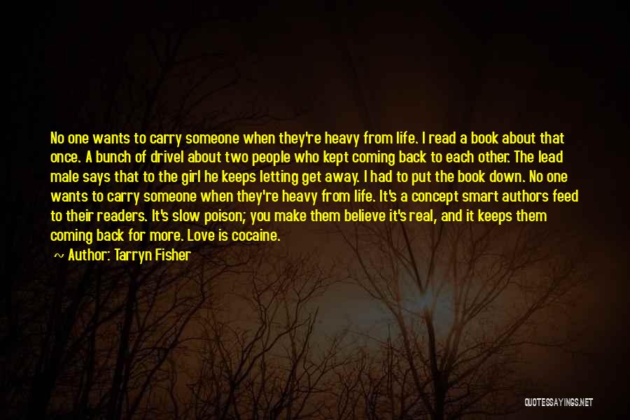 Slow Readers Quotes By Tarryn Fisher