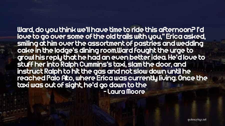 Slow Reply Quotes By Laura Moore Slow Reply Quotes By Laura Moore