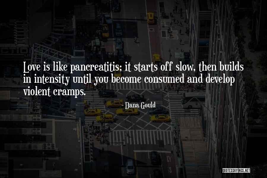 Slow Starts Quotes By Dana Gould Slow Starts Quotes By Dana Gould