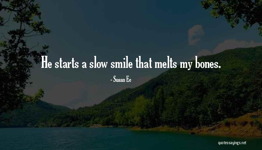 Slow Starts Quotes By Susan Ee Slow Starts Quotes By Susan Ee