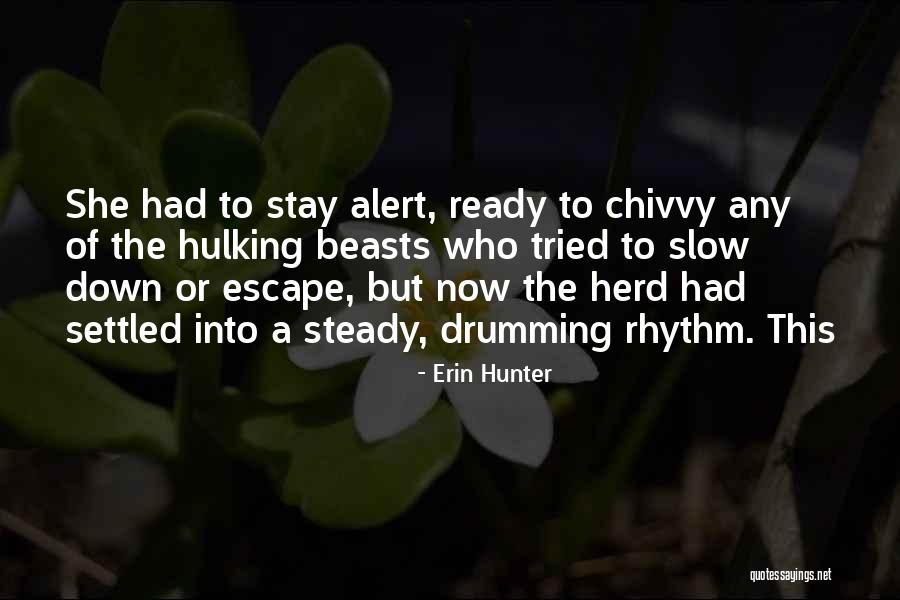 Slow Steady Quotes By Erin Hunter Slow Steady Quotes By Erin Hunter
