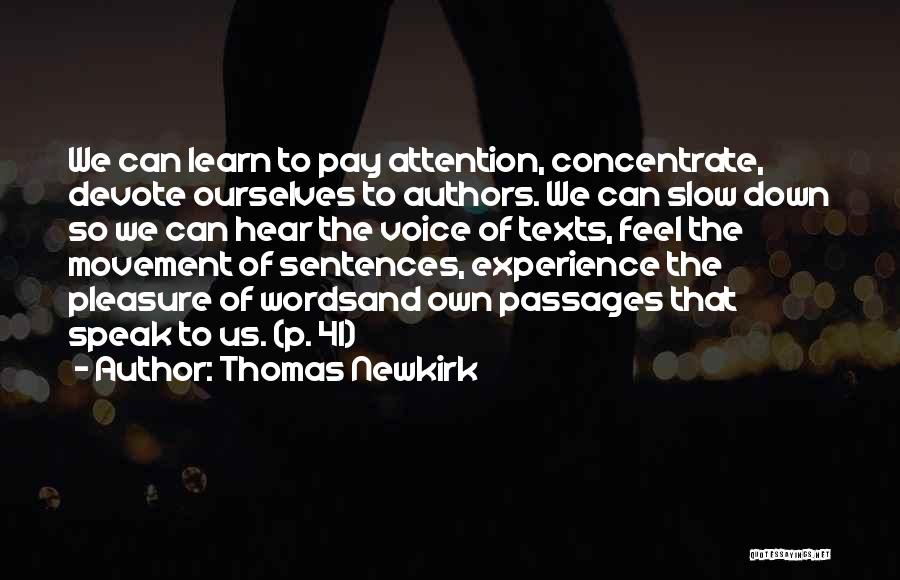 Slow To Speak Quotes By Thomas Newkirk