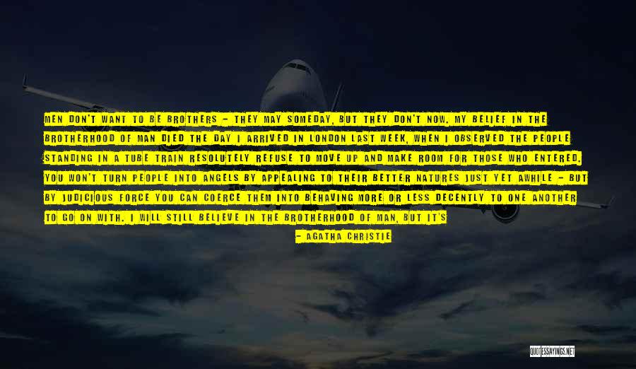 Slow Train Coming Quotes By Agatha Christie Slow Train Coming Quotes By Agatha Christie