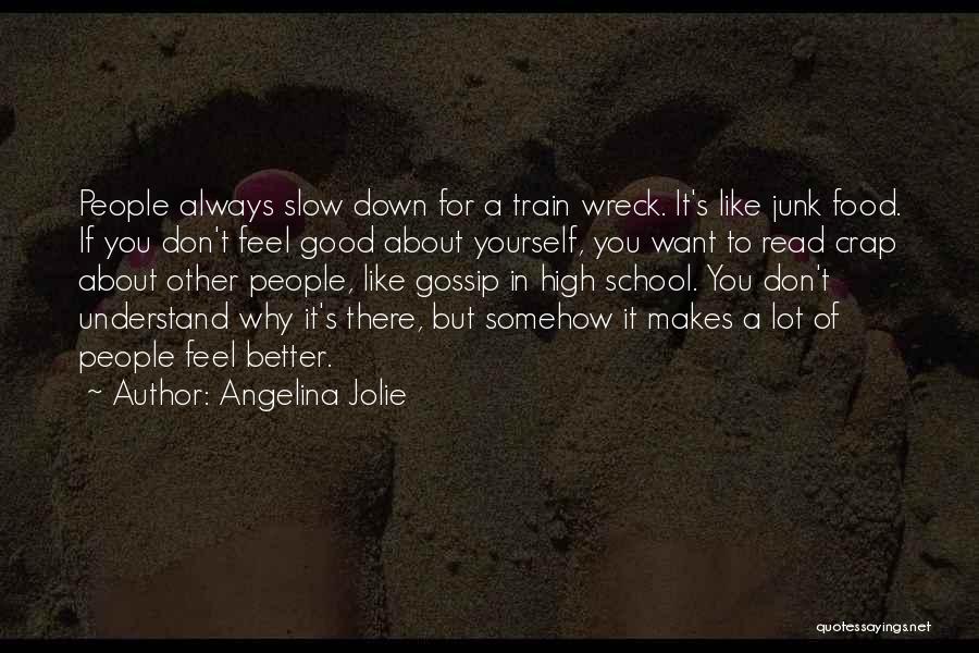 Slow Train Quotes By Angelina Jolie