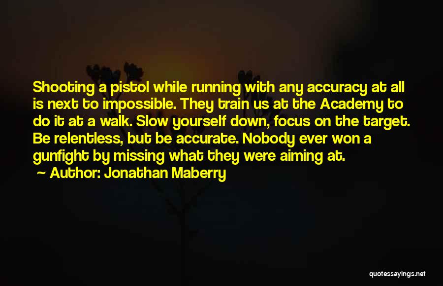 Slow Train Quotes By Jonathan Maberry