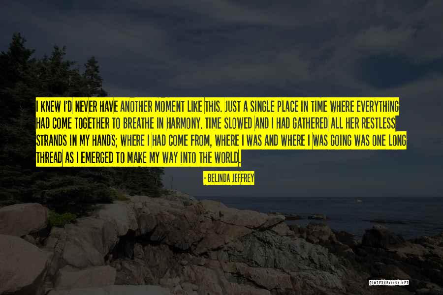 Slowed Quotes By Belinda Jeffrey Slowed Quotes By Belinda Jeffrey