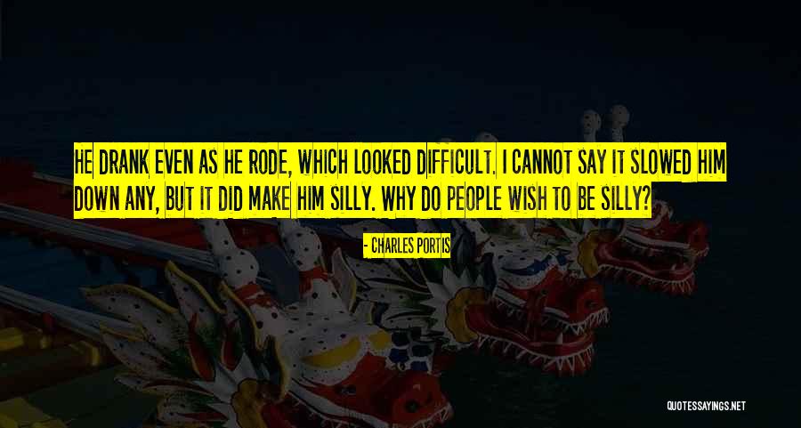 Slowed Quotes By Charles Portis Slowed Quotes By Charles Portis
