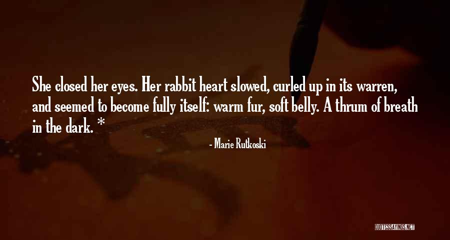 Slowed Quotes By Marie Rutkoski Slowed Quotes By Marie Rutkoski