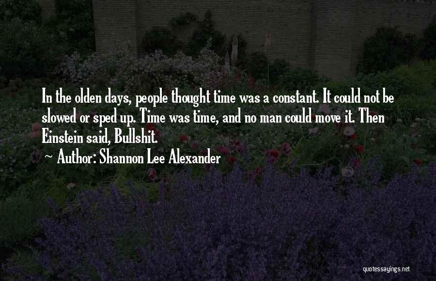 Slowed Quotes By Shannon Lee Alexander