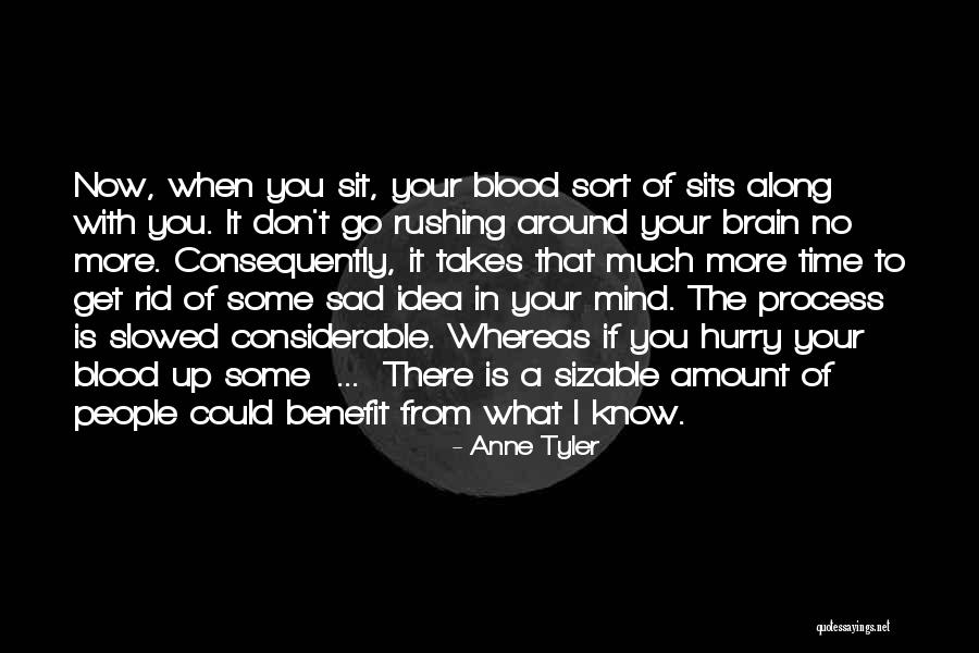 Slowed Sad Quotes By Anne Tyler Slowed Sad Quotes By Anne Tyler
