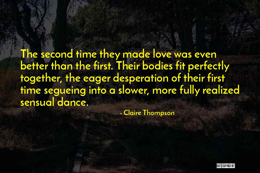 Slower Is Better Quotes By Claire Thompson Slower Is Better Quotes By Claire Thompson