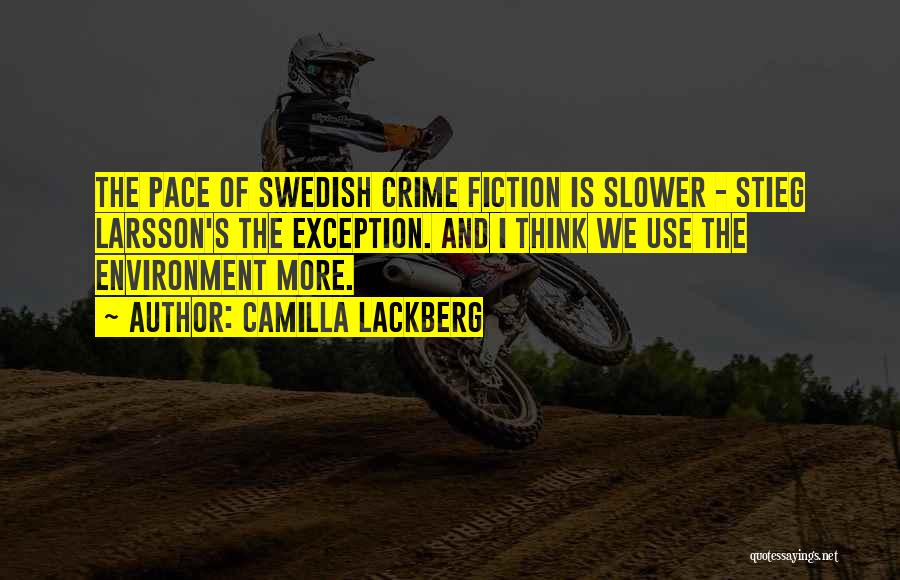 Slower Pace Quotes By Camilla Lackberg