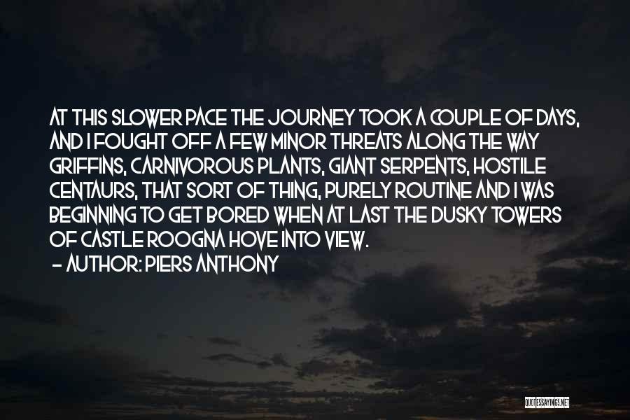 Slower Pace Quotes By Piers Anthony