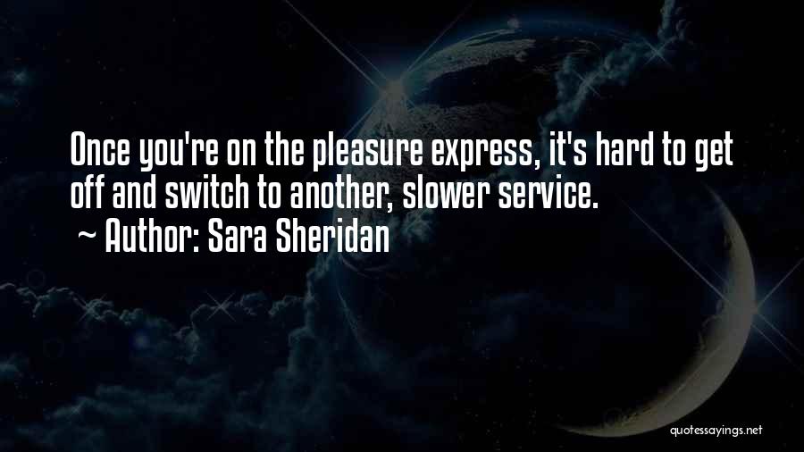 Slower Pace Quotes By Sara Sheridan