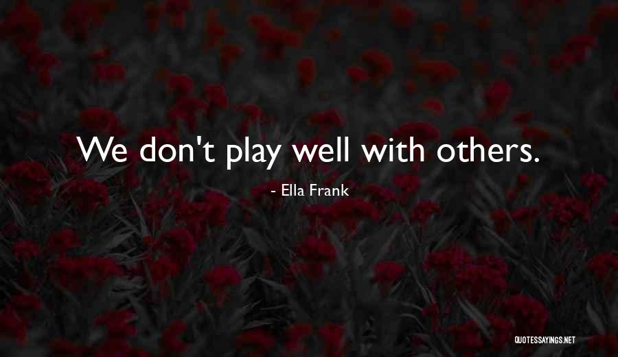 Slowing Down At Work Quotes By Ella Frank Slowing Down At Work Quotes By Ella Frank