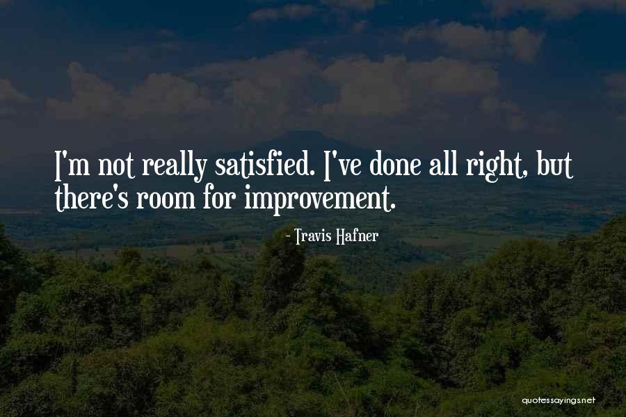 Slowing Down At Work Quotes By Travis Hafner Slowing Down At Work Quotes By Travis Hafner