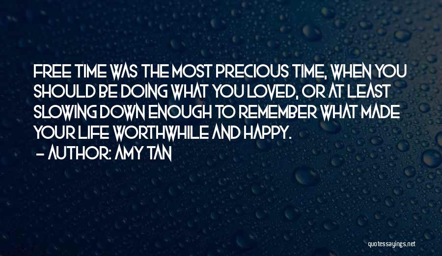 Slowing Down Life Quotes By Amy Tan