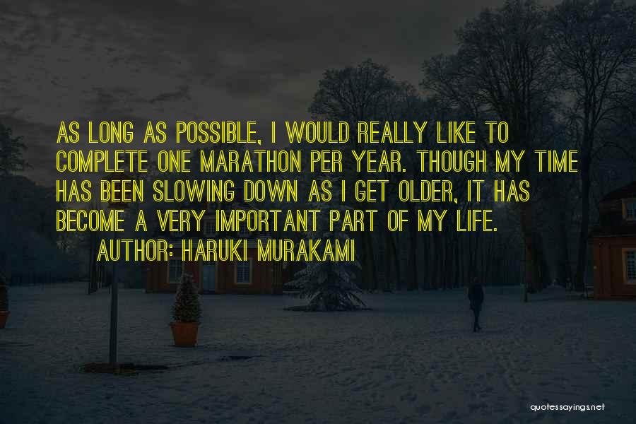 Slowing Down Life Quotes By Haruki Murakami