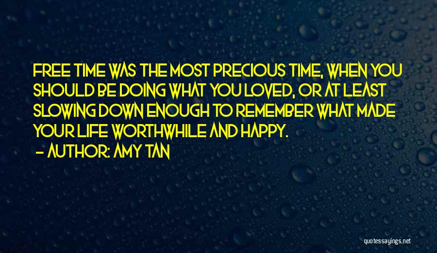 Slowing Time Down Quotes By Amy Tan
