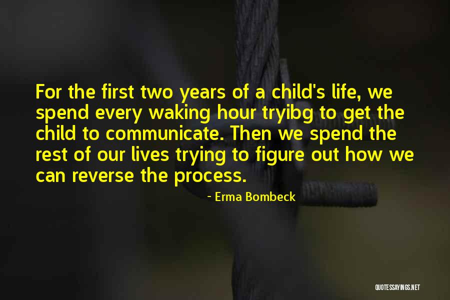 Slowley Quotes By Erma Bombeck Slowley Quotes By Erma Bombeck