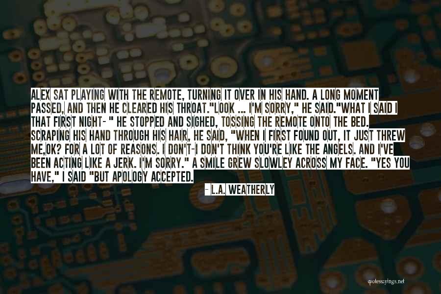 Slowley Quotes By L.A. Weatherly Slowley Quotes By L.A. Weatherly