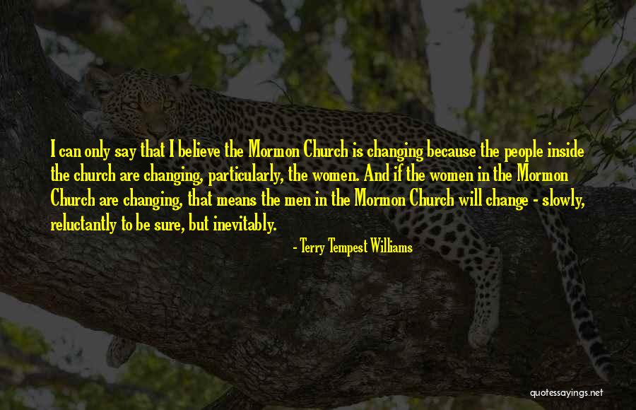 Slowly But Sure Quotes By Terry Tempest Williams Slowly But Sure Quotes By Terry Tempest Williams