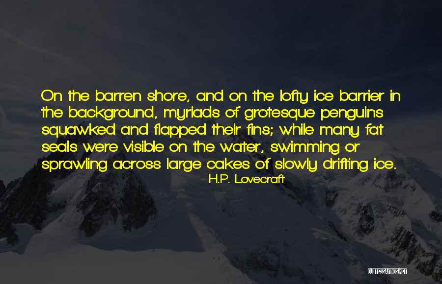 Slowly Drifting Quotes By H.P. Lovecraft