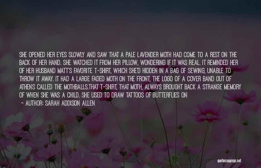 Slowly Fade Away Quotes By Sarah Addison Allen