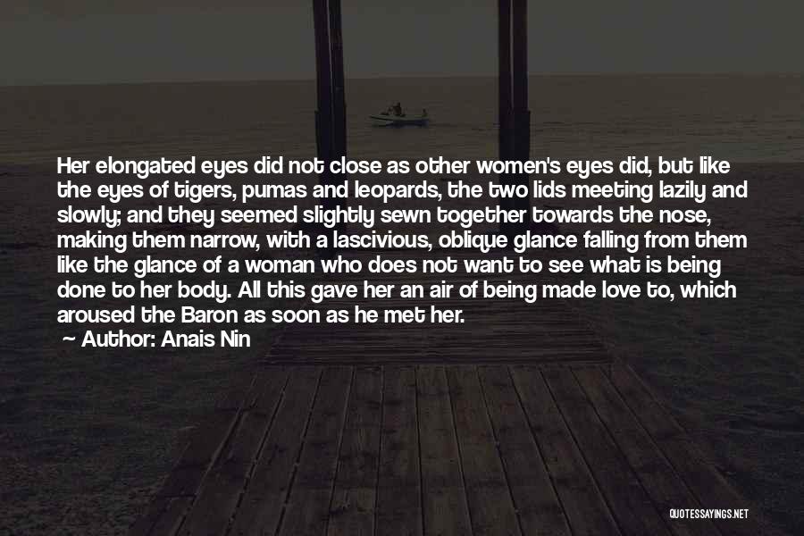 Slowly Falling Out Of Love Quotes By Anais Nin