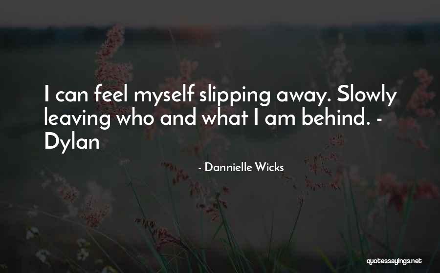 Slowly Leaving Quotes By Dannielle Wicks