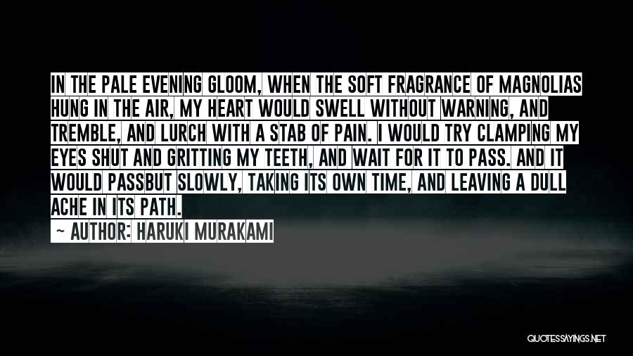 Slowly Leaving Quotes By Haruki Murakami