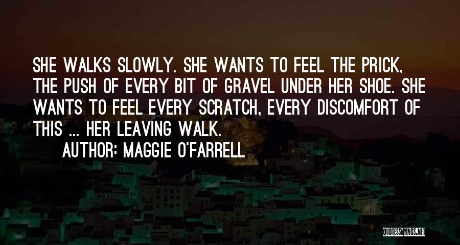 Slowly Leaving Quotes By Maggie O'Farrell