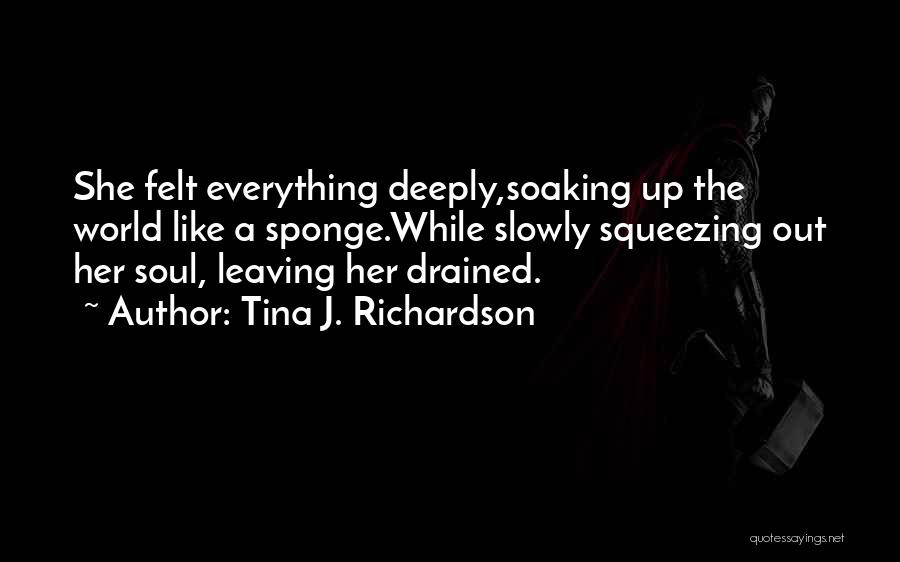 Slowly Leaving Quotes By Tina J. Richardson