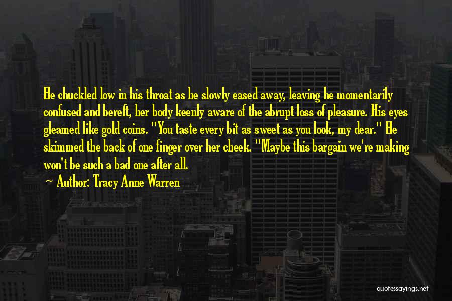 Slowly Leaving Quotes By Tracy Anne Warren