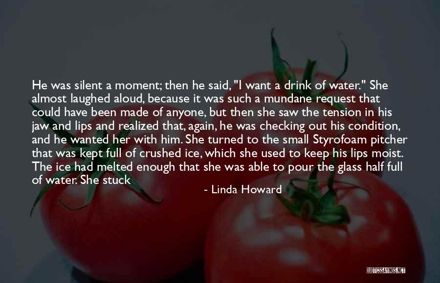 Slowly Letting Go Quotes By Linda Howard Slowly Letting Go Quotes By Linda Howard
