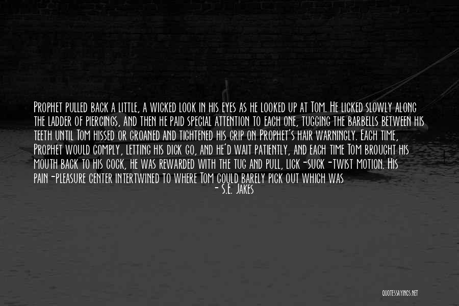 Slowly Letting Go Quotes By S.E. Jakes Slowly Letting Go Quotes By S.E. Jakes
