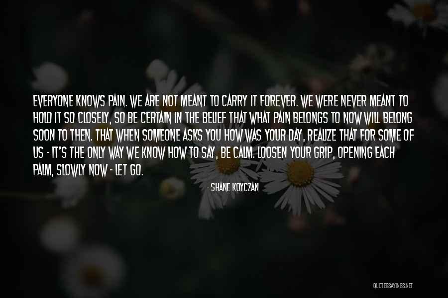 Slowly Letting Go Quotes By Shane Koyczan Slowly Letting Go Quotes By Shane Koyczan