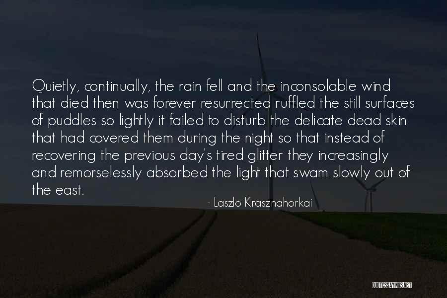 Slowly Recovering Quotes By Laszlo Krasznahorkai Slowly Recovering Quotes By Laszlo Krasznahorkai